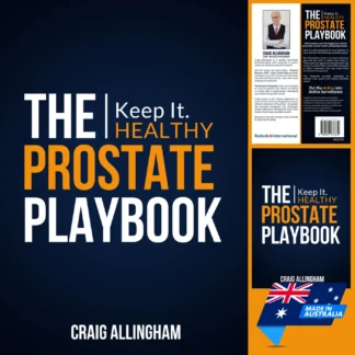 The Prostate Playbook | By Craig Allingham | Made in Australia | Mens Health Downunder